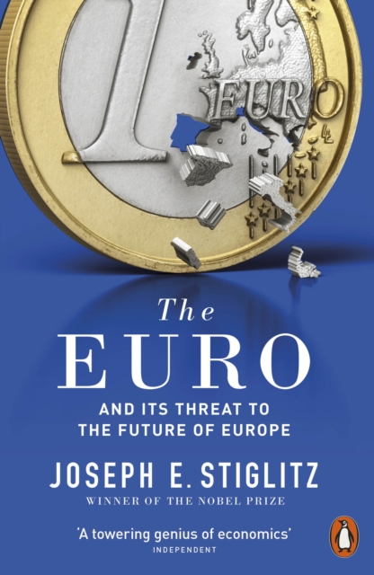 The Euro : And its Threat to the Future of Europe, EPUB eBook
