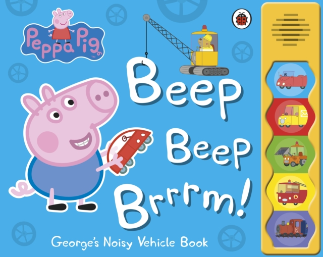 Peppa Pig: Beep Beep Brrrm! : Noisy Sound Book, Board book Book
