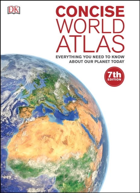 Concise World Atlas : Everything You Need to Know About Our Planet Today, PDF eBook
