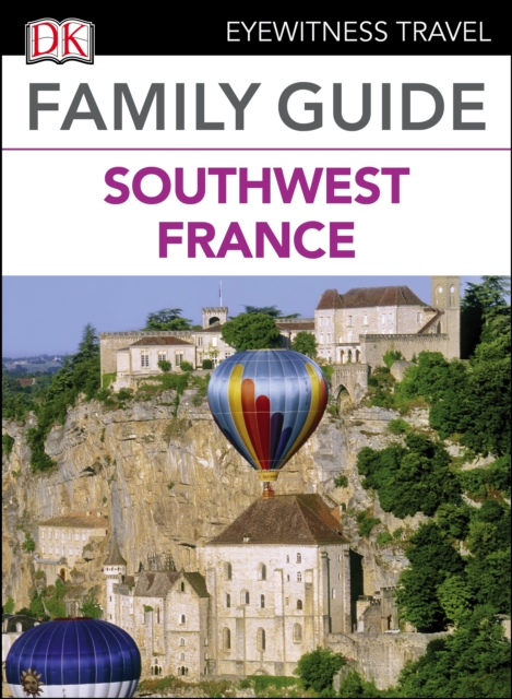 DK Eyewitness Family Guide Southwest France, EPUB eBook