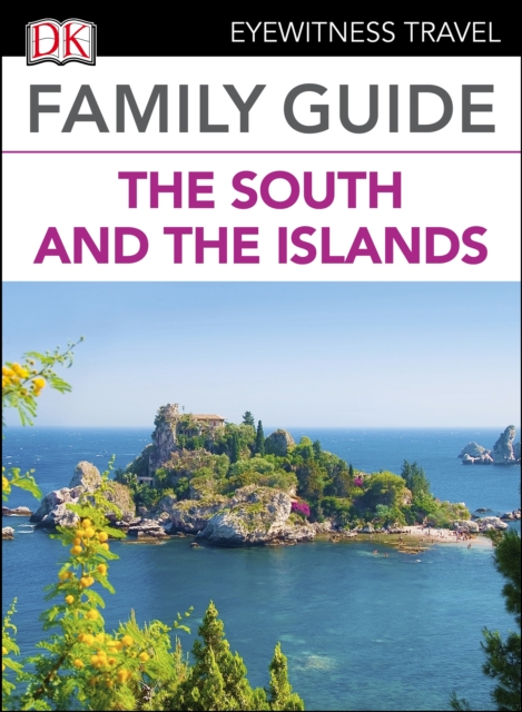 DK Eyewitness Family Guide Italy the South and the Islands, EPUB eBook