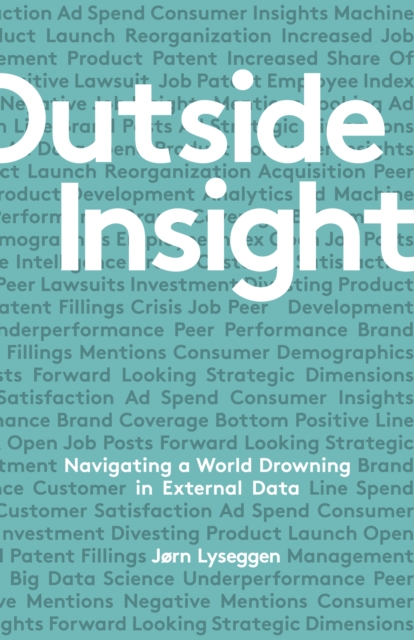 Outside Insight : Navigating a World Drowning in Data, EPUB eBook