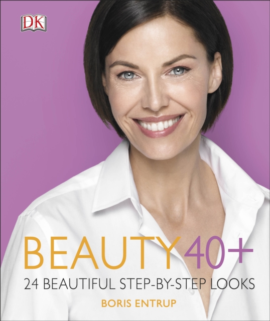 Beauty 40+ : 24 beautiful step-by-step looks, Hardback Book