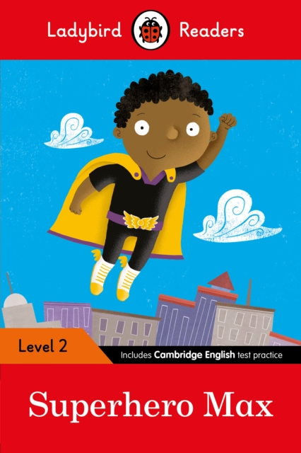 Ladybird Readers Level 2 - Superhero Max (ELT Graded Reader), Paperback / softback Book