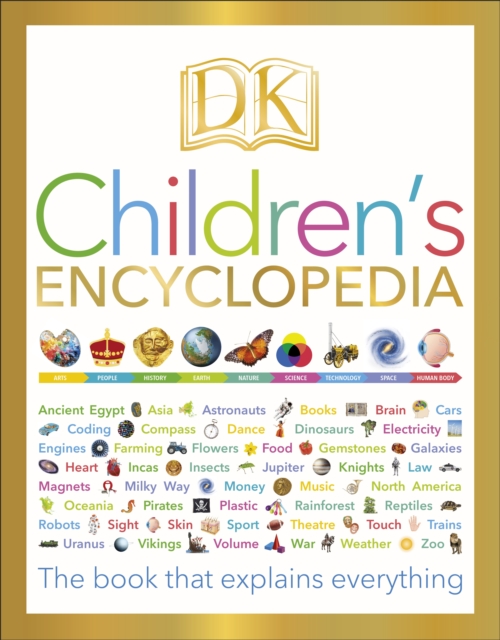 DK Children's Encyclopedia : The Book that Explains Everything, Hardback Book