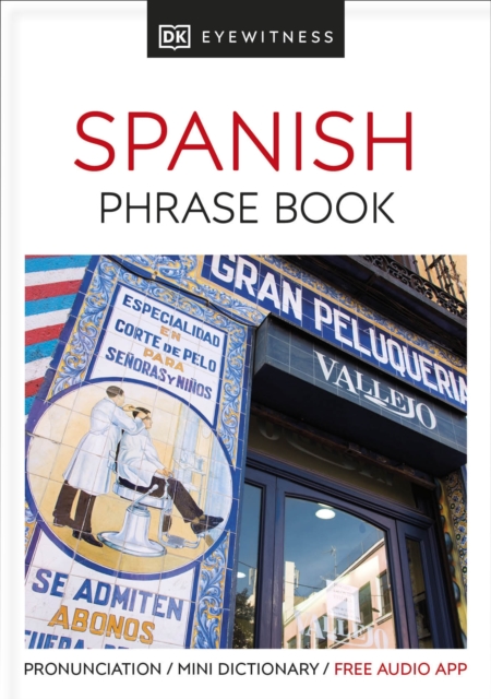 Eyewitness Travel Phrase Book Spanish : Essential Reference for Every Traveller, Paperback / softback Book