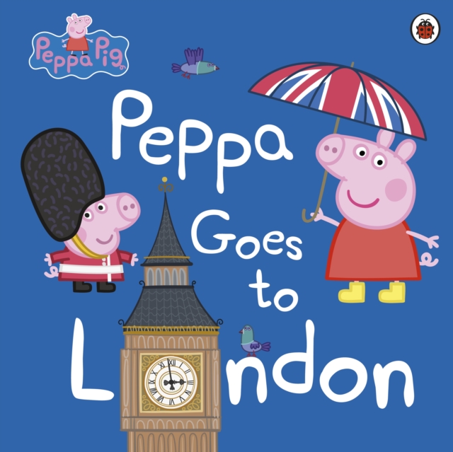 Peppa Pig: Peppa Goes to London, Paperback / softback Book