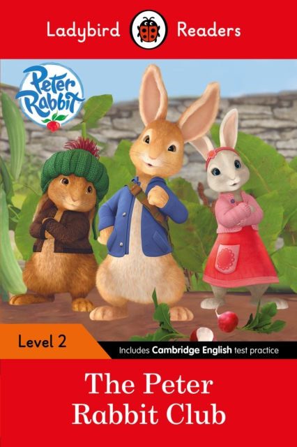 Peter Rabbit: The Peter Rabbit Club - Ladybird Readers Level 2, Paperback / softback Book
