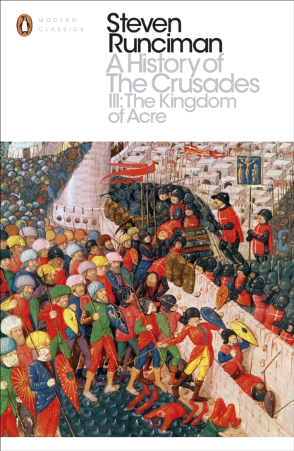 A History of the Crusades III : The Kingdom of Acre and the Later Crusades, Paperback / softback Book