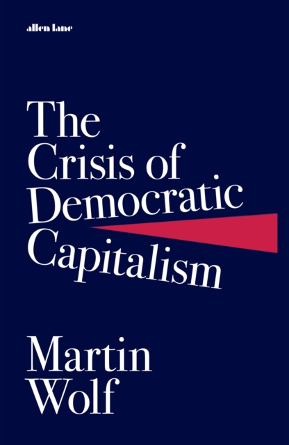 The Crisis of Democratic Capitalism, Hardback Book