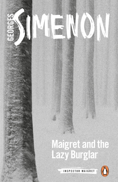 Maigret and the Lazy Burglar : Inspector Maigret #57, Paperback / softback Book