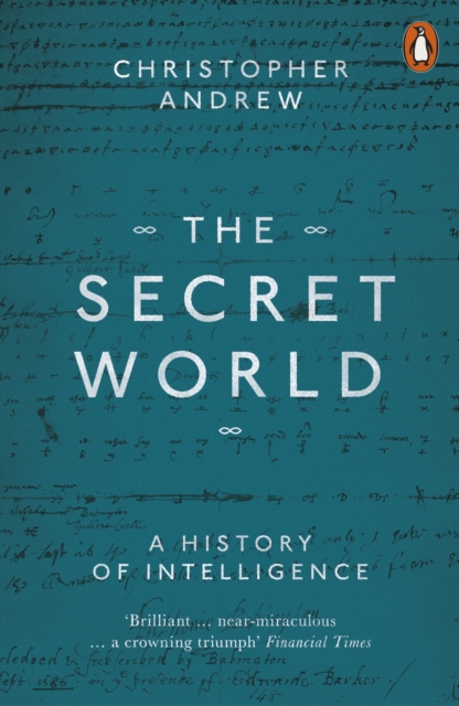 The Secret World : A History of Intelligence, EPUB eBook