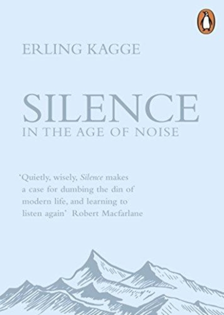 Silence : In the Age of Noise, Paperback / softback Book