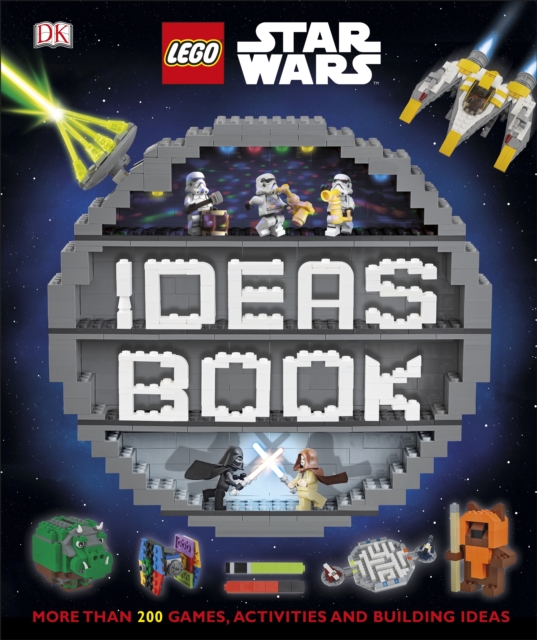 LEGO Star Wars Ideas Book : More than 200 Games, Activities, and Building Ideas, Hardback Book