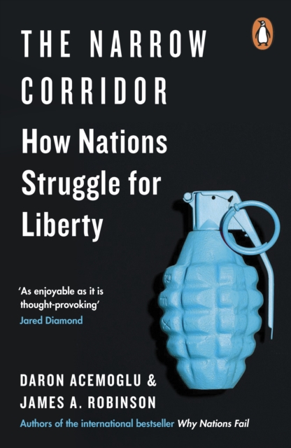 The Narrow Corridor : How Nations Struggle for Liberty, Paperback / softback Book