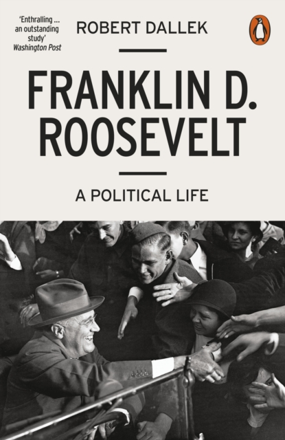 Franklin D. Roosevelt : A Political Life, EPUB eBook
