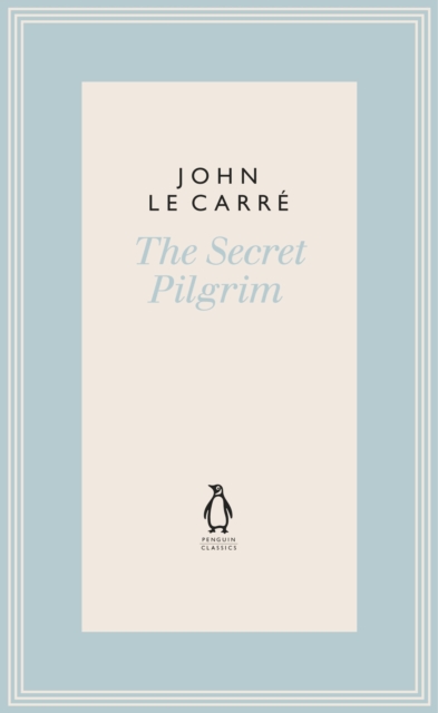 The Secret Pilgrim, Hardback Book