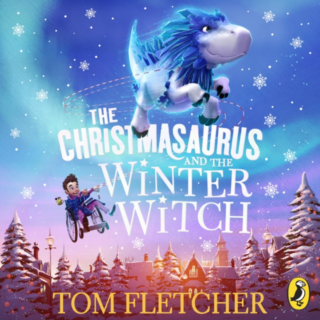 The Christmasaurus and the Winter Witch, eAudiobook MP3 eaudioBook