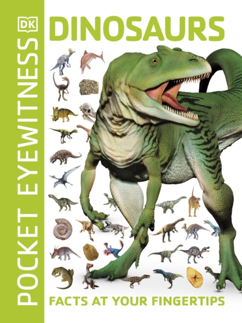 Pocket Eyewitness Dinosaurs : Facts at Your Fingertips, Paperback / softback Book