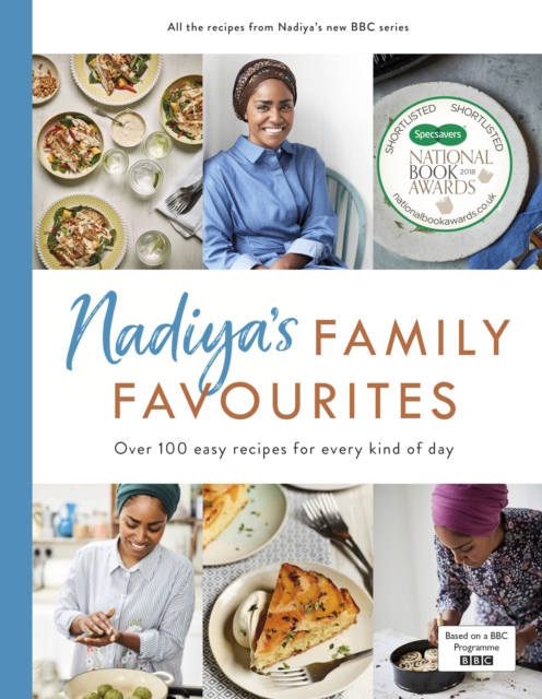 Nadiya’s Family Favourites : Easy, beautiful and show-stopping recipes for every day, Hardback Book