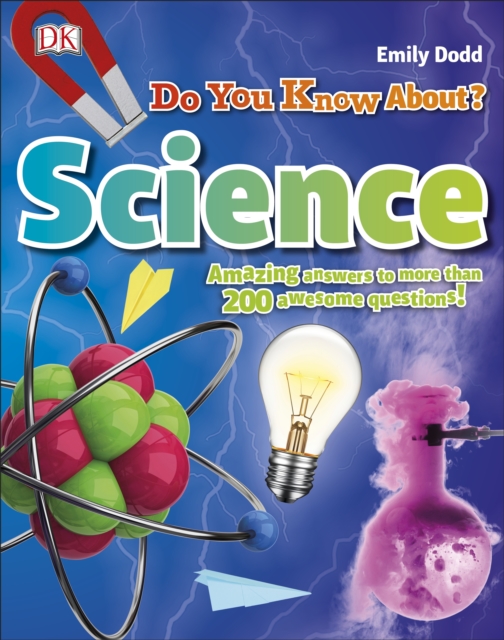 Do You Know About Science? : Amazing Answers to more than 200 Awesome Questions!, EPUB eBook