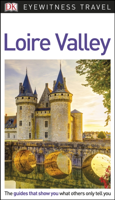 DK Eyewitness Travel Guide Loire Valley, PDF eBook