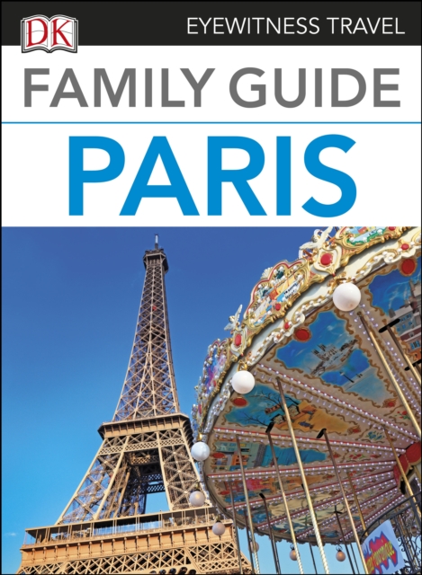 DK Eyewitness Family Guide Paris, EPUB eBook