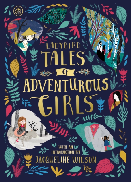 Ladybird Tales of Adventurous Girls : With an Introduction From Jacqueline Wilson, Hardback Book