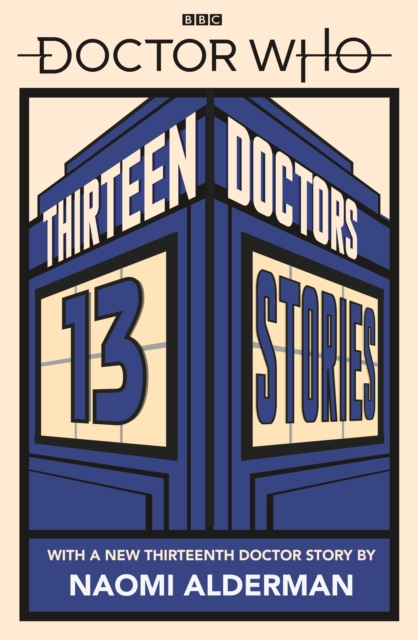 Doctor Who: Thirteen Doctors 13 Stories, Paperback / softback Book