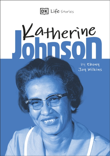 DK Life Stories Katherine Johnson, Hardback Book