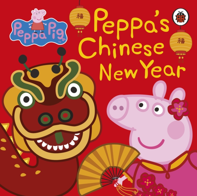 Peppa Pig: Chinese New Year, Board book Book