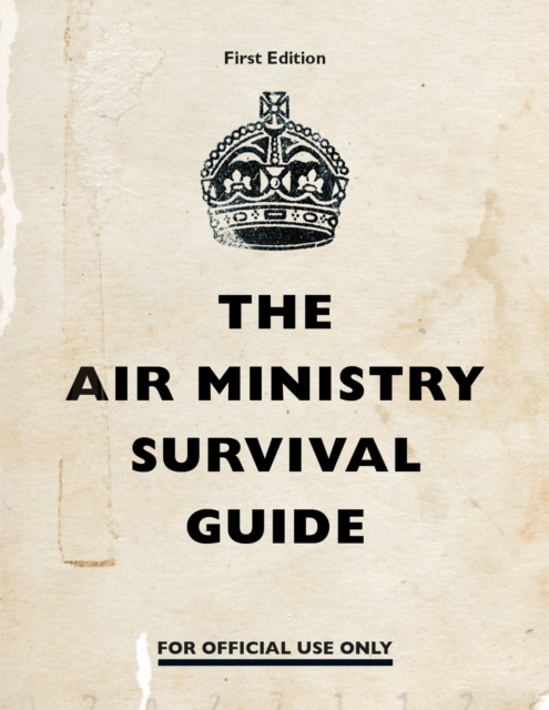 The Air Ministry Survival Guide, Hardback Book