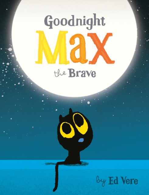 Goodnight, Max the Brave, Board book Book