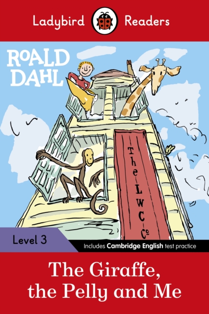 Ladybird Readers Level 3 - Roald Dahl - The Giraffe, the Pelly and Me (ELT Graded Reader), Paperback / softback Book