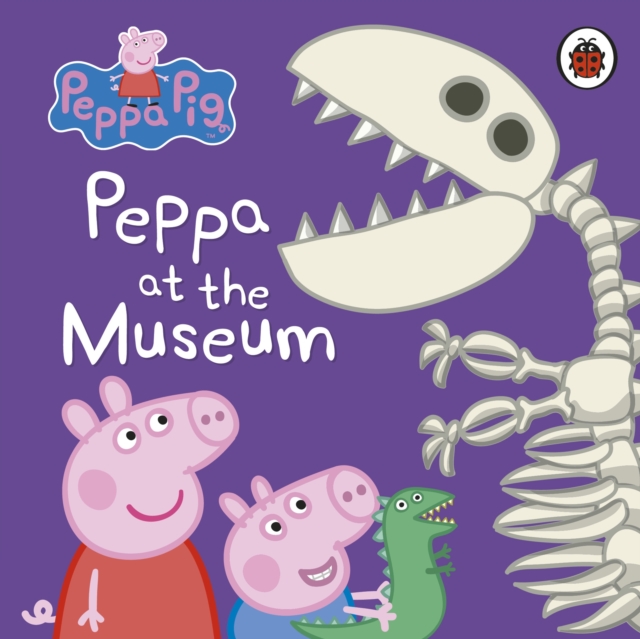 Peppa Pig: Peppa at the Museum, Board book Book