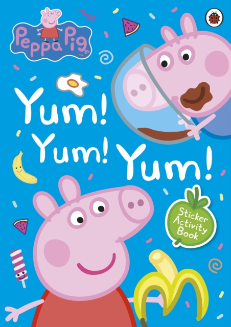 Peppa Pig: Yum! Yum! Yum! Sticker Activity Book, Paperback / softback Book