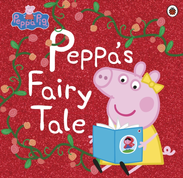 Peppa Pig: Peppa's Fairy Tale, EPUB eBook