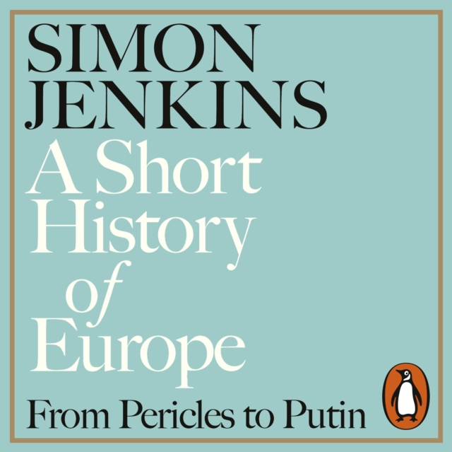 A Short History of Europe : From Pericles to Putin, eAudiobook MP3 eaudioBook