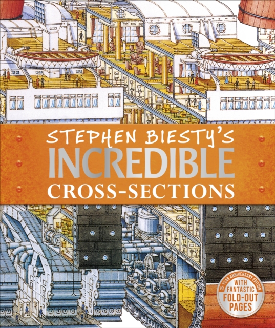 Stephen Biesty's Incredible Cross-Sections, Hardback Book