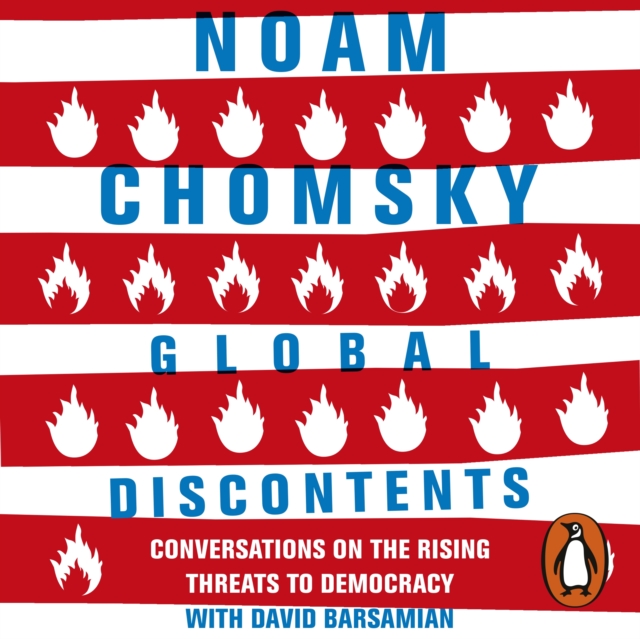 Global Discontents : Conversations on the Rising Threats to Democracy, eAudiobook MP3 eaudioBook