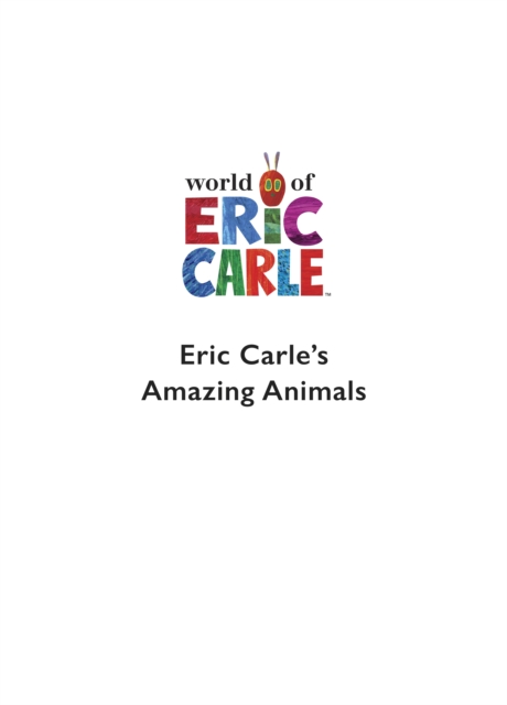 Eric Carle's Book of Amazing Animals, Hardback Book