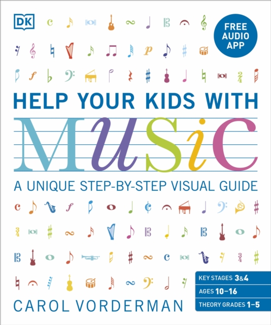 Help Your Kids with Music, Ages 10-16 (Grades 1-5) : A Unique Step-by-Step Visual Guide & Free Audio App, Paperback / softback Book