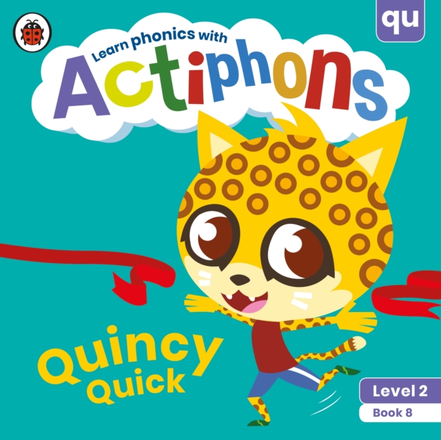 Actiphons Level 2 Book 8 Quincy Quick : Learn phonics and get active with Actiphons!, Paperback / softback Book