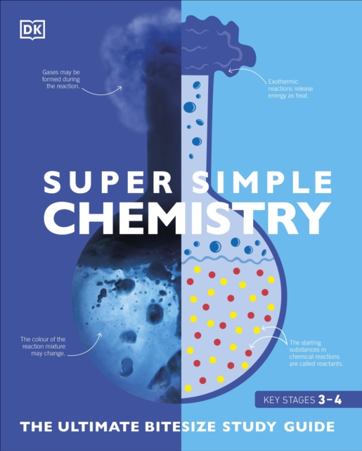 Super Simple Chemistry : The Ultimate Bitesize Study Guide, Paperback / softback Book
