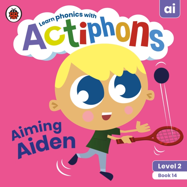 Actiphons Level 2 Book 14 Aiming Aiden : Learn phonics and get active with Actiphons!, Paperback / softback Book