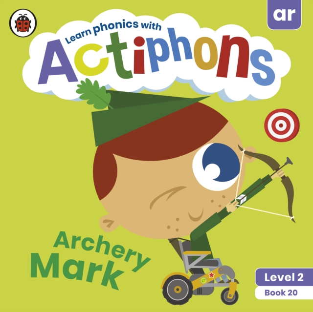 Actiphons Level 2 Book 20 Archery Mark : Learn phonics and get active with Actiphons!, Paperback / softback Book