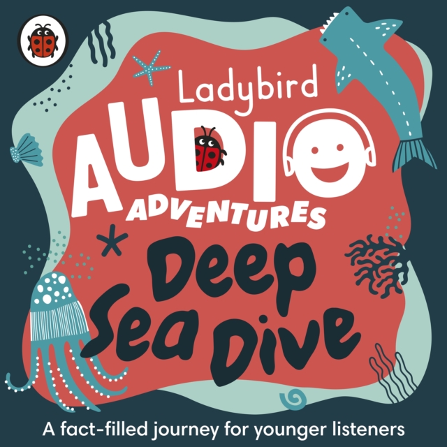 Ladybird Audio Adventures: Deep Sea Dive, CD-Audio Book