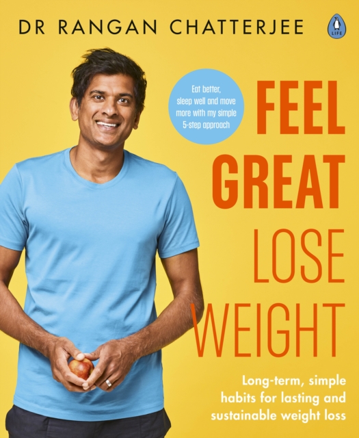 Feel Great Lose Weight : Long term, simple habits for lasting and sustainable weight loss, EPUB eBook