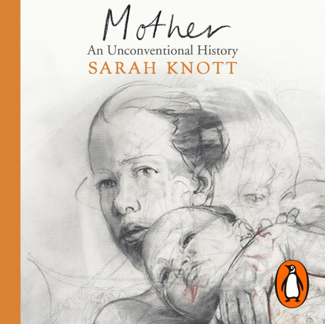 Mother : An Unconventional History, eAudiobook MP3 eaudioBook