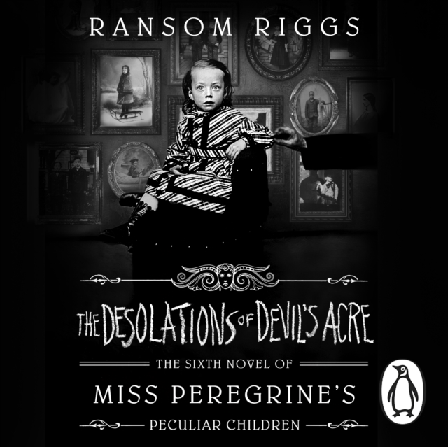 The Desolations of Devil's Acre : Miss Peregrine's Peculiar Children, eAudiobook MP3 eaudioBook